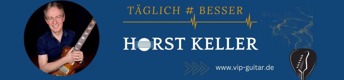 VIP-GUITAR Newsletter WO.22/2026 mit Horst Keller