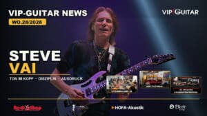 VIP-GUITAR Newsletter WO.28/2026 mit Steve Vai, Gitarrencamp 2026, Amy Winehouse, Studententreffen und Sebastian Minet Kursen