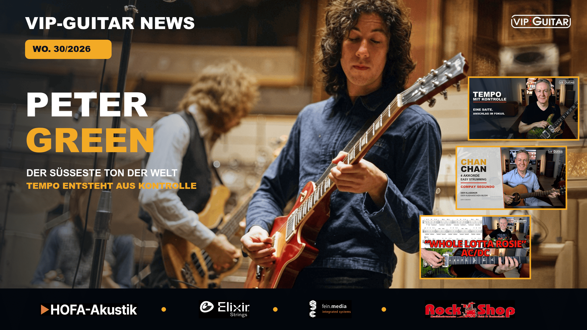 VIP-Guitar Newsletter WO.30/2026: Peter Green, Tempo und Kontrolle
