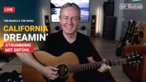 California Dreamin auf Gitarre mit Horst Keller, Strumming mit Gefühl