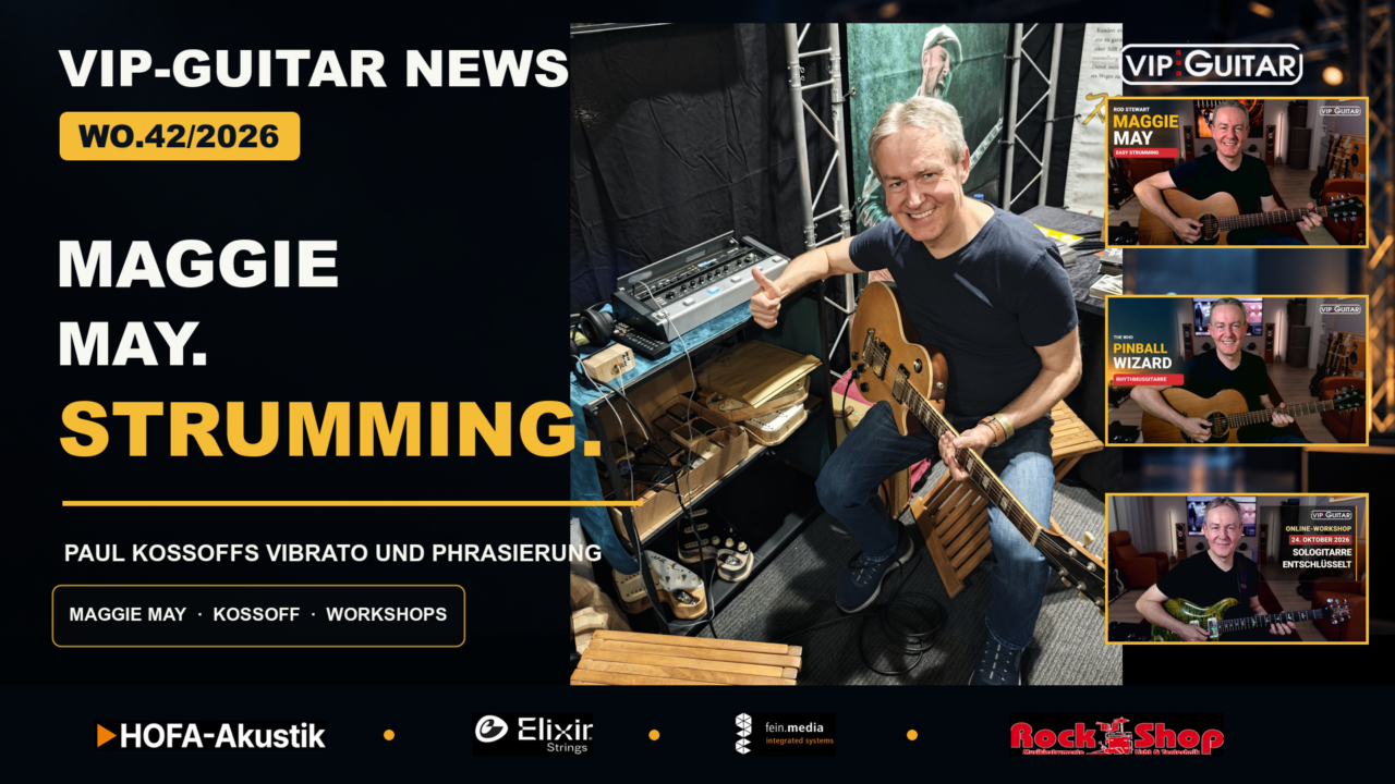 VIP-Guitar News WO.42/2026: Maggie May, Paul Kossoff und Workshops. Horst Keller mit Gitarre sowie die Logos von HOFA-Akustik, Elixir Strings, fein.media und Rock Shop.