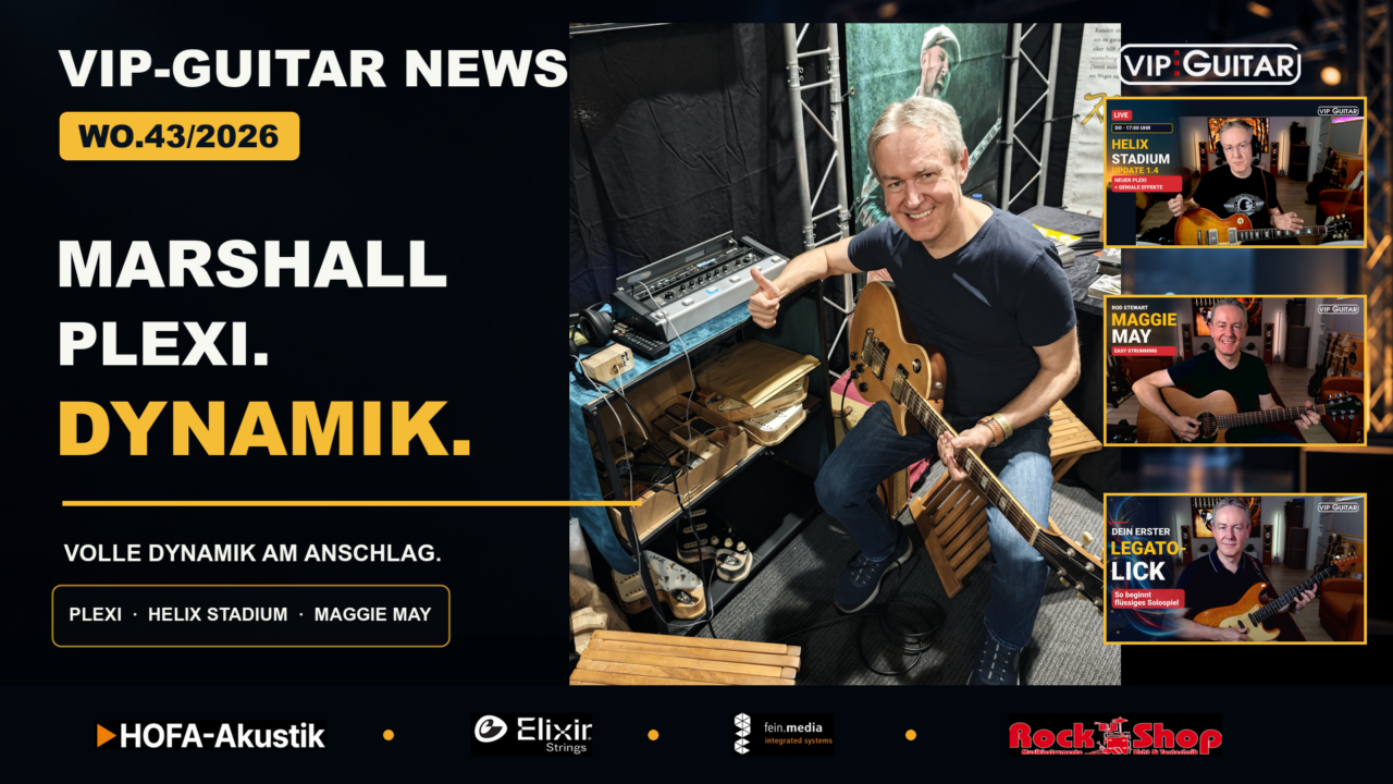 VIP-Guitar News WO.43/2026: Marshall Plexi, Helix Stadium und Maggie May. Horst Keller mit Gitarre sowie die Logos von HOFA-Akustik, Elixir Strings, fein.media und Rock Shop.
